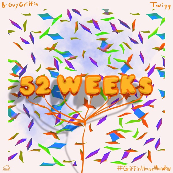 52 Weeks (feat. Twigg)