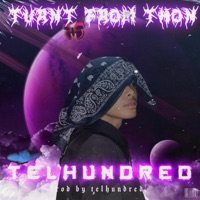 TURNT FROM THON - TELHUNDRED