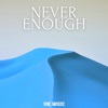 NEVER ENOUGH - Single
