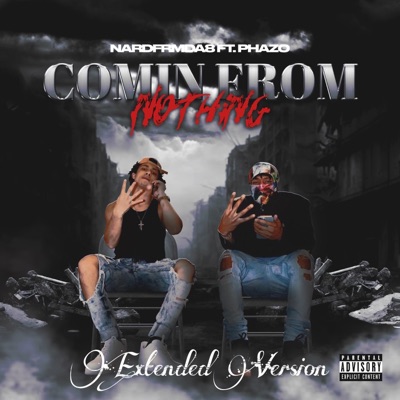 Comin From Nothin (feat. NardFromDa8) [Extended Version] - Single