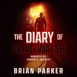 The Diary of Craig Walsh (Unabridged)