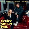 Luca Hänni & Chiara Castelli - Stay With Me Grafik