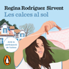 Les calces al sol - Regina Rodríguez Sirvent