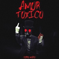 Amor Tóxico - Single - Lobo Malo