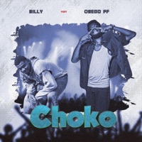 Choko (feat. Obedo PF) - Single - BILLY