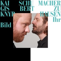 Ihr Bild - Single - Gisbert zu Knyphausen & Kai Schumacher