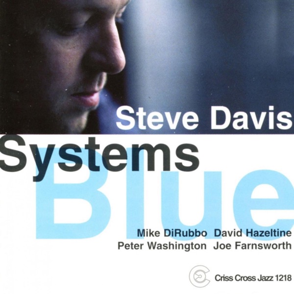 Systems Blue (feat. Mike DiRubbo, David Hazeltine, Peter Washington & Joe Farnsworth)