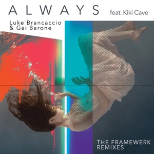 Always (feat. Kiki Cave) [Framewerk Remixes] - Single