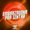 Embrazadona pra Sentar - Single