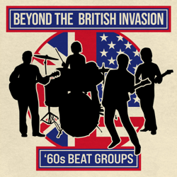 Beyond the British Invasion: ‘60s Beat Groups - Various Artists Cover Art