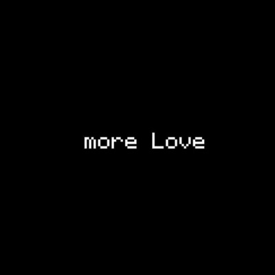 more Love - Single
