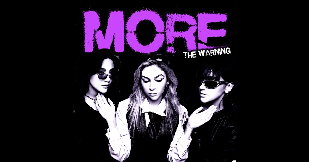 MORE - Single - Album by The Warning - Apple Music