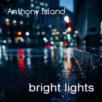 Bright Lights - Single - Anthony Island