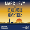 La Symphonie des monstres - Marc Levy