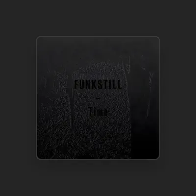 Listen to Funkstill, watch music videos, read bio, see tour dates & more!