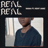 Real Real (feat. Kent Jamz) - Single - Nana