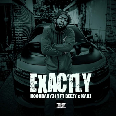 Exactly (feat. MoparBeezy & Kaoz) - Single