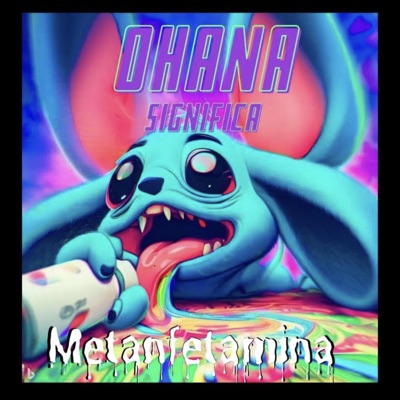 Ohana significa metanfetamina - Single