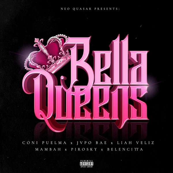 BELLAQUEENS (feat. Liah Veliz, Coni Puelma, Jvpo Bae, Pirosky, Mambah & Belencitta)