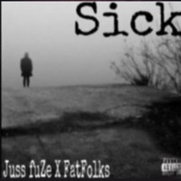 Sick - Single - Juss fuZe