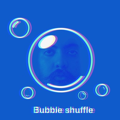 Bubble Shuffle - Single