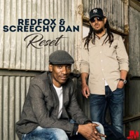 Reset - Red Fox & Screechy Dan
