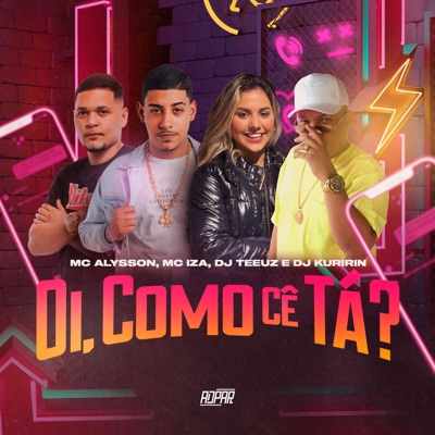 Oi, Como Cê Tá? (feat. Dj Kuririn & ADpar Records) - Single