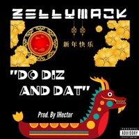 Do Diz and Dat - Single - ZellyMack