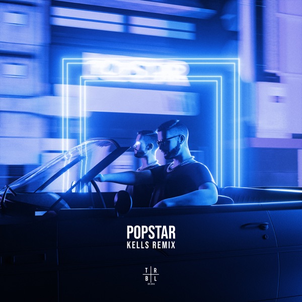 POPSTAR (Kells Remix) - Single
