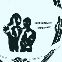 Thoughts (feat. Ilyx) - Single - kid melt