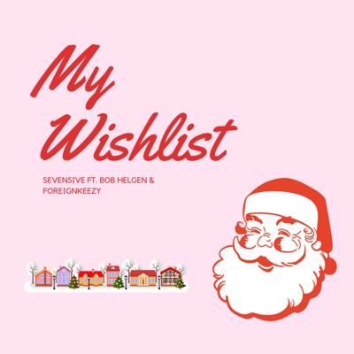 My Wishlist - Single (feat. ForeignKeezy & Bob Helgen) - Single
