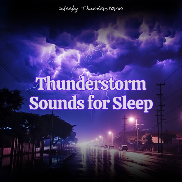 Thunderstorm Sounds for Sleep