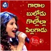 Garala Bullodu Gollollaa Pillagaadu - Single