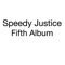 Unhappy Birthday - Speedy Justice lyrics