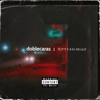 Doblecaras - Single - Yostailingo