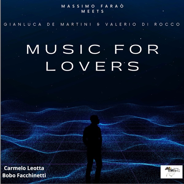 Music for Lovers (with Carmelo Leotta & Bobo Facchinetti)