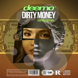 DIRTY MONEY (feat. Kyle Deutsch) Deemo