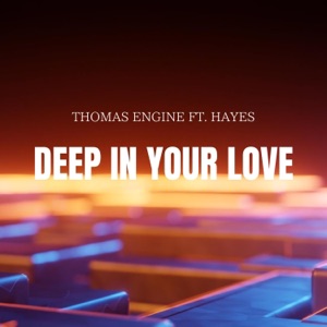 Deep In Your Love (feat. Hayes) - Single