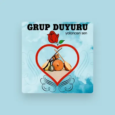 Listen to Grup Duyuru, watch music videos, read bio, see tour dates & more!