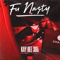Fu Nasty (feat. Ju Ju & Deala T) [Radio Edit] - Single - Kay Bee 365