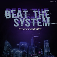 Beat the System - Single - Formshift