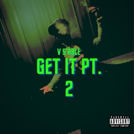 Get It Pt. 2 Fred S'able