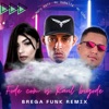 Fode Com os Raul Bigode (Brega Funk Remix) - Single