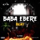 Baba Ebere Beat Single