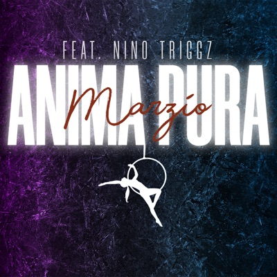 ANIMA PURA (feat. Nino Triggz & Laïoung) - Single