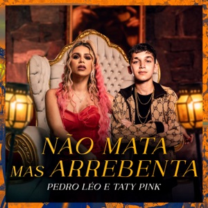 Não Mata Mas Arrebenta