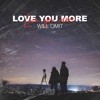 Love You More - Single