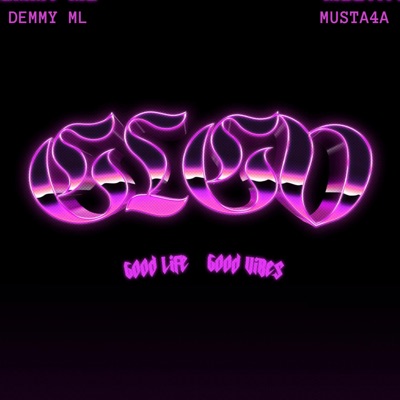 Good Life Good Vibes (Glgv) [feat. Musta4a] - Single