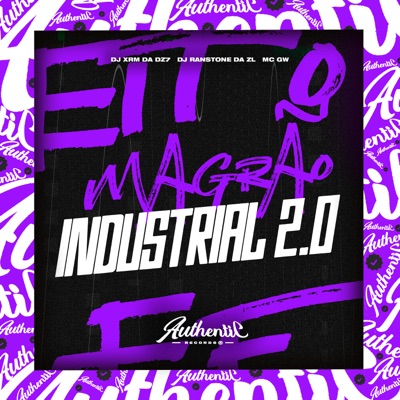 Magrão Industrial 2.0 (feat. MC GW & DJ XRM DA DZ7) - Single