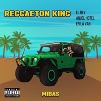REGGAETON KING - Single - Mibas